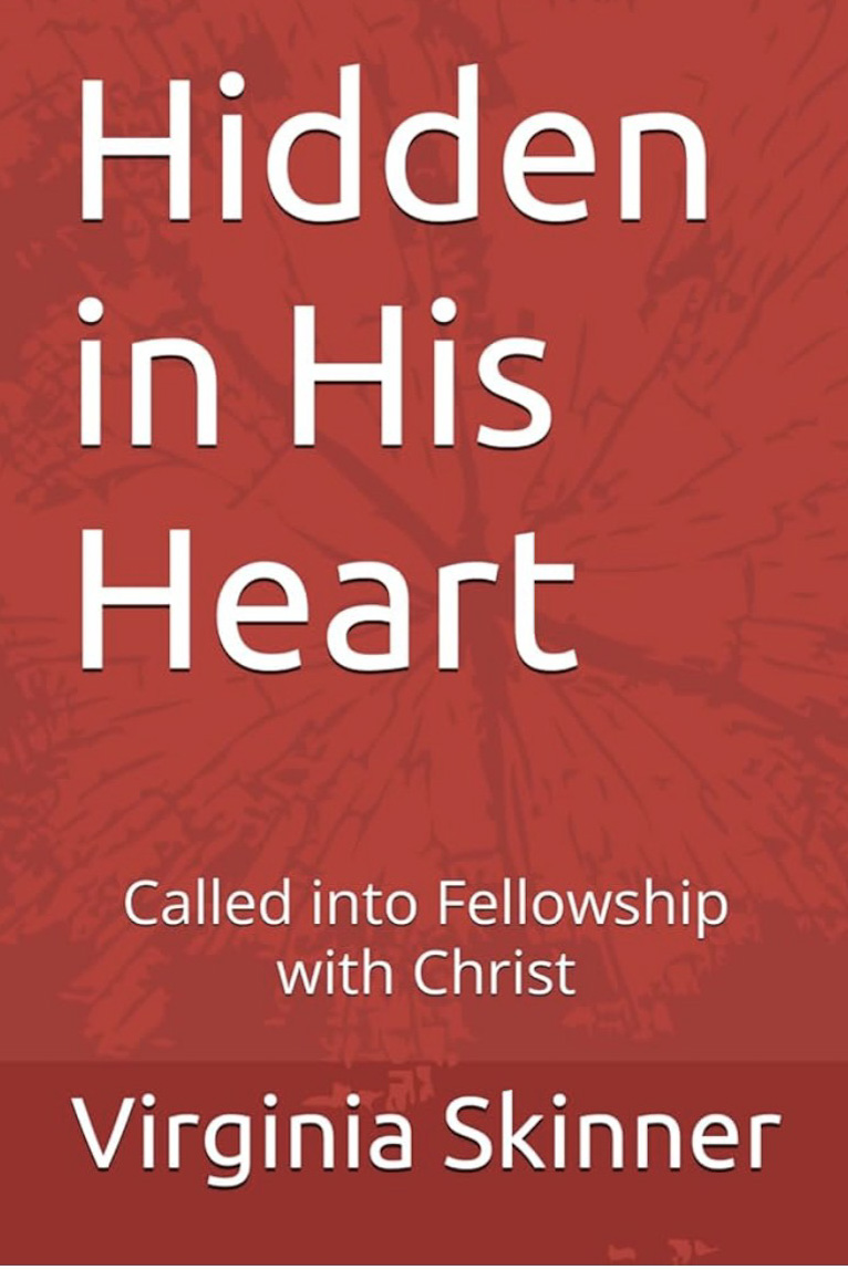 Hidden in His Heart: Called into Fellowship with Christ book cover
